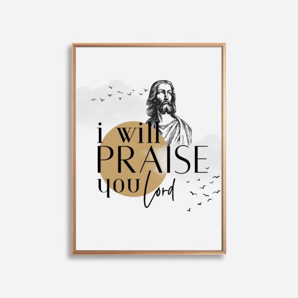 I Will Praise You Lord gold frame